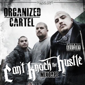 Organized Cartel的專輯Cant Knock The Hustle (Explicit)