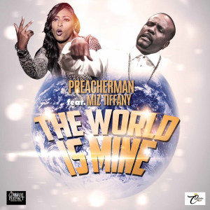 ดาวน์โหลดและฟังเพลง The World Is Mine พร้อมเนื้อเพลงจาก Preacherman