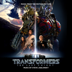 Steve Jablonsky的专辑Transformers: The Last Knight (Music from the Motion Picture)