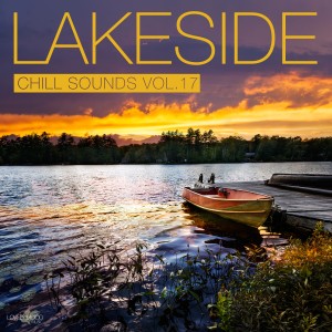 Various Artists的專輯Lakeside Chill Sounds, Vol. 17