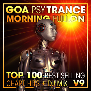 อัลบัม Goa Psy Trance Morning Fullon Top 100 Best Selling Chart Hits + DJ Mix V9 ศิลปิน Charly Stylex
