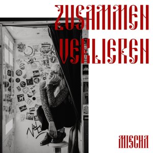 Album Zusammen Verlieren from Mischa