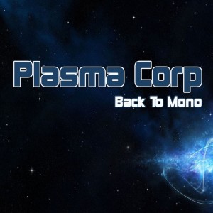 Album Back to Mono from Plasma Corp