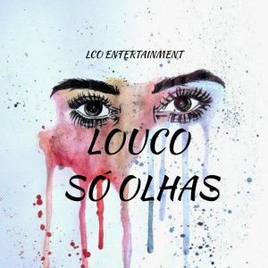 Listen to Só Olhas song with lyrics from Louco