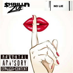 Album No Lie (Explicit) oleh Skrilla Zoe