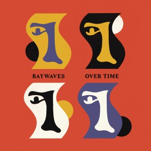 ดาวน์โหลดและฟังเพลง Over Time พร้อมเนื้อเพลงจาก Baywaves
