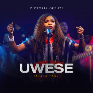 Album Uwese (Thank You) from Victoria Orenze