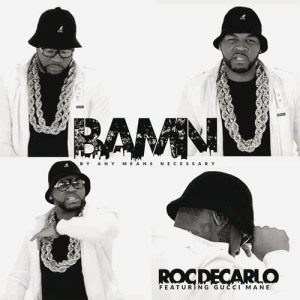 ดาวน์โหลดและฟังเพลง B.A.M.N. พร้อมเนื้อเพลงจาก Roc Decarlo