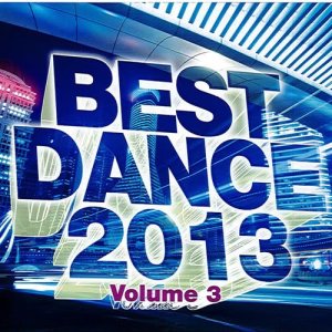 Best Dance 2013, Vol. 3 dari Various Artists