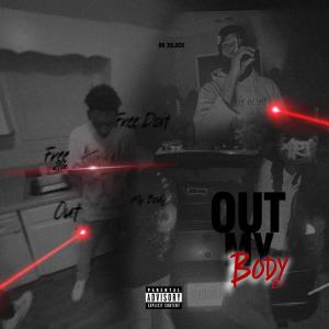 RR Jblack的專輯Out My Body Ep (Explicit)