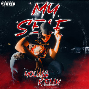 Album My Self (Explicit) from Young Kelly