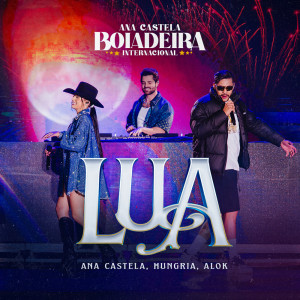 Ana Castela的專輯Lua (Boiadeira Internacional EP.4)