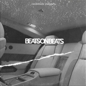 Chophouze的專輯Beats on Beats