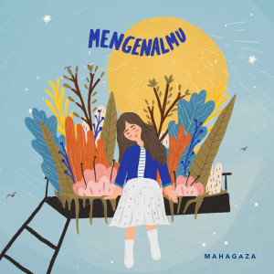 Listen to Mengenalmu song with lyrics from Mahagaza