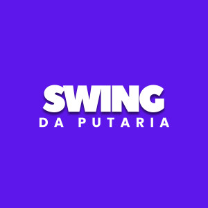 收聽MC WL的Swing Da Putaria (Explicit)歌詞歌曲