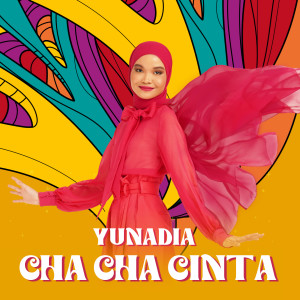 Dengarkan lagu Cha Cha Cinta nyanyian Yunadia dengan lirik
