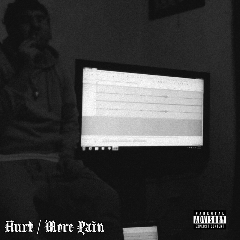 Hurt / More Pain (Explicit)