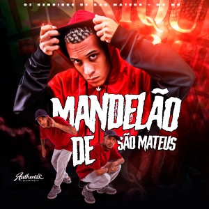 收聽dj henrique de são mateus的Mandelão de São Mateus (Explicit)歌詞歌曲