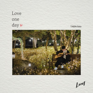 ดาวน์โหลดและฟังเพลง Love one day 태인 Solo Version พร้อมเนื้อเพลงจาก LUNA
