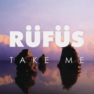 ดาวน์โหลดและฟังเพลง Take Me พร้อมเนื้อเพลงจาก RÜFÜS DU SOL