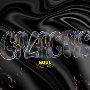 ดาวน์โหลดและฟังเพลง Galactic (Explicit) พร้อมเนื้อเพลงจาก Soul Nation