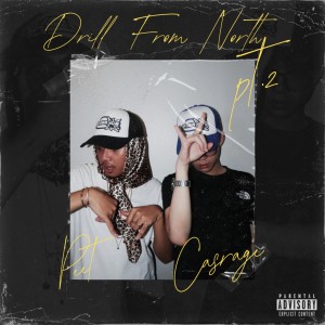 Listen to DRILL FROM NORTH, Pt. 2 (Explicit) song with lyrics from Peet
