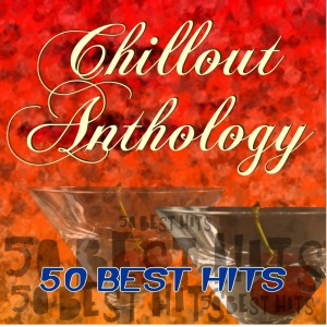 อัลบัม Chillout Anthology: 50 Best Hits ศิลปิน Various Artists