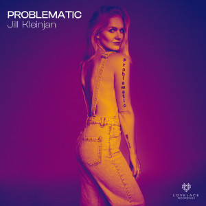 Jill Kleinjan的專輯Problematic