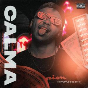 ดาวน์โหลดและฟังเพลง Calma พร้อมเนื้อเพลงจาก MC TURTLE