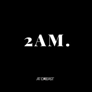 Album 2am (Explicit) from AfFromDaEast