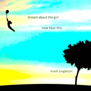 收听Mark Singleton的Dream About the Girl歌词歌曲