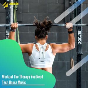 Album Workout The Therapy You Need Tech House Music oleh Various