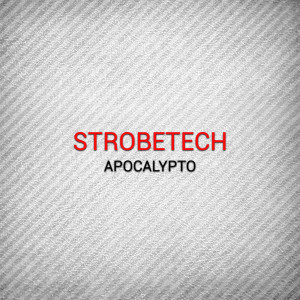 Strobetech的專輯Apocalypto