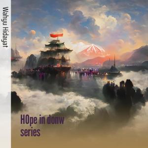Hope in Donw Series dari Wahyu Hidayat