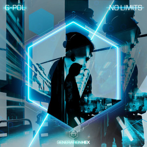 Dengarkan lagu No Limits nyanyian G-Pol dengan lirik