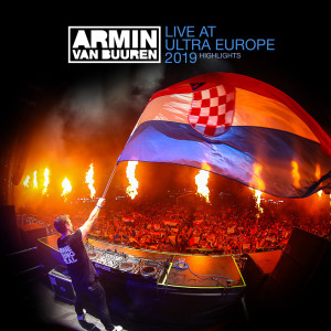 Armin Van Buuren的專輯Live at Ultra Europe 2019 (Highlights)