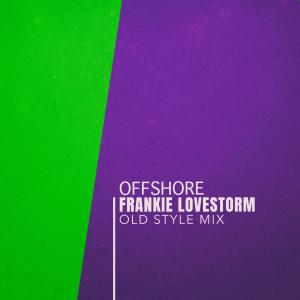 Album Offshore (Old Style Mix) from Frankie Lovestorm