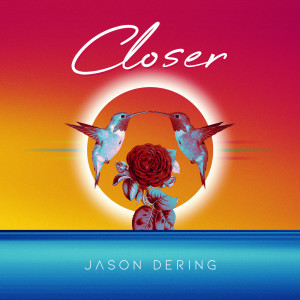 Closer dari Jason Dering