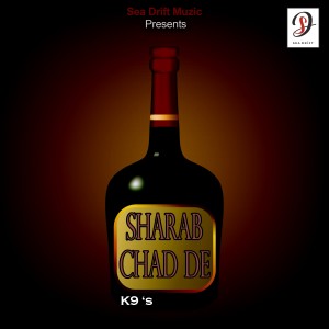 K9的專輯Sharab chad de