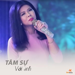 Dengarkan lagu Tâm Sự Với Anh nyanyian Ngọc Thảo dengan lirik