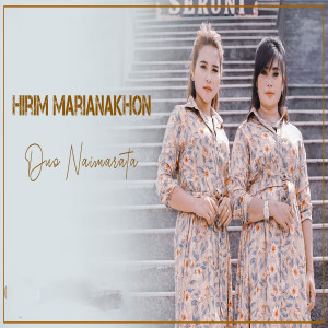 Dengarkan lagu Hirim Marianakhon nyanyian Duo Naimarata dengan lirik