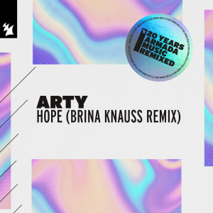 Dengarkan lagu Hope (Brina Knauss Remix) nyanyian Arty dengan lirik