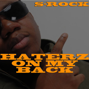 Listen to Haterz on My Back song with lyrics from S-ROCK