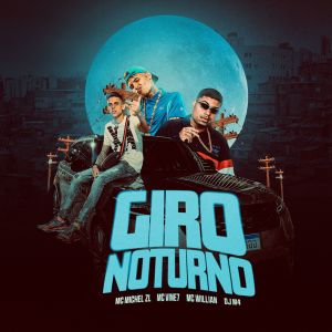 Listen to Giro Noturno (Explicit) song with lyrics from MC Michel ZL