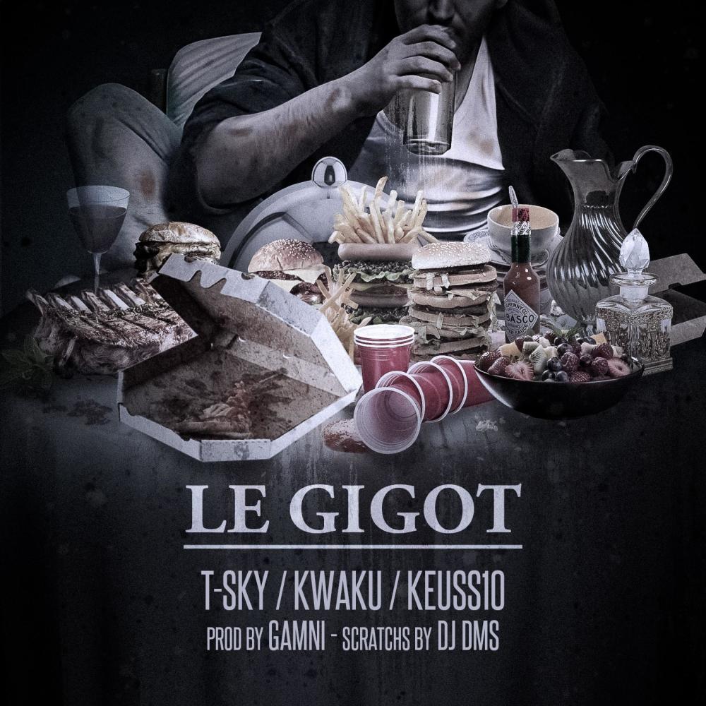 Le Gigot (prod Gamni) (feat. T-sky, Kwaku & Dj DMS|Explicit)