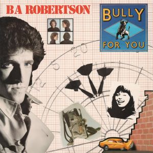 BA Robertson的專輯Bully for You