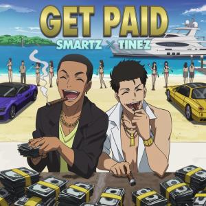 收聽Smartz的Get Paid (feat. Tinez) (Explicit)歌詞歌曲