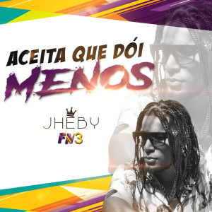 ดาวน์โหลดและฟังเพลง Aceita Que Dói Menos พร้อมเนื้อเพลงจาก jheby