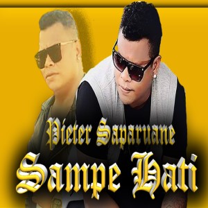 Dengarkan Sampe Hati (Explicit) lagu dari Pieter Saparuane dengan lirik