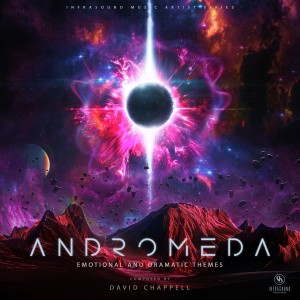 Album Andromeda (Emotional and Dramatic Themes) from InfraSound Music
